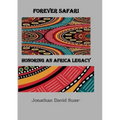 Forever Safari: Honoring an Africa Legacy