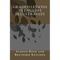Graded Lessons in English (illustrated)