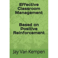 Effective Classroom Management: Based on Positive Reinforcement