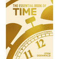 The Essential Book of Time: Master the Mysteries of Time in 12 Short Chapters