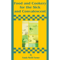 Food and Cookery for the Sick and Convalescent