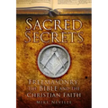 Sacred Secrets: Freemasonry, the Bible and Christian Faith