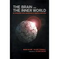 Brain and the Inner World: An Introduction to the Neuroscience of the Subjective Experience