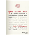 The Reading Mind: A Cognitive Approach to Understanding How the Mind Reads