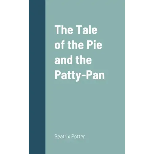 The Tale of the Pie and the Patty-Pan