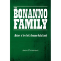 The Bonanno Family: A History of New York's Bonanno Mafia Family