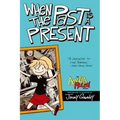 When the Past Is a Present