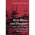 Forts Henry and Donelson: The Key to the Confederate Heartland