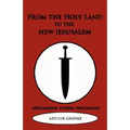 From the Holy Land to the New Jerusalem