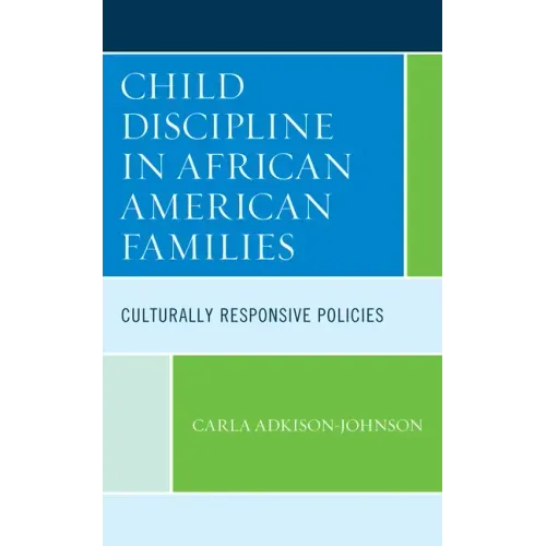 Child Discipline in African American Families: Culturally Responsive Policies