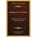 Religion of a Scientist: Selections from Gustav Theodor Fechner