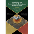 Innovation and Competition in Zimbabwean Pentecostalism: Megachurches and the Marketization of Religion