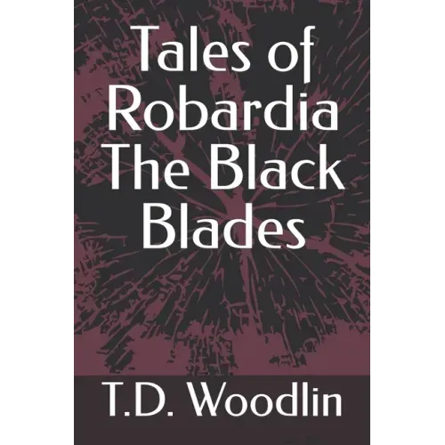 Tales of Robardia The Black Blades