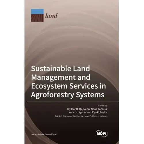 Sustainable Land Management and Ecosystem Services in Agroforestry Systems