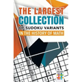 The Largest Collection of Sudoku Variants in the History of Math