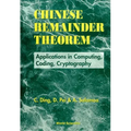 Chinese Remainder Theorem: Applications in Computing, Coding, Cryptography