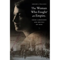 The Woman Who Fought an Empire: Sarah Aaronsohn and Her Nili Spy Ring