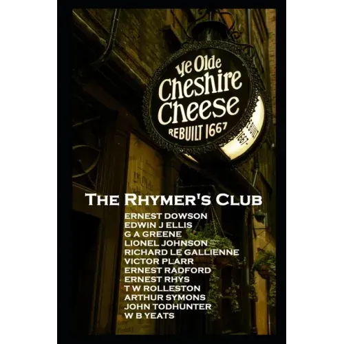 The Rhymers' Club: ''Set fools unto their folly!''