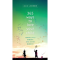 365 Ways to Love Your Child