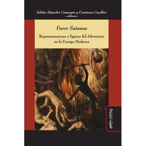 Furor Satanae: Representaciones y figuras del Adversario en la Europa Moderna