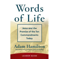 Words of Life Leader Guide: Jesus and the Promise of the Ten Commandments Today