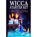 Wicca for Beginners: Candle, Crystal Magic, Herbal, Moon Spells and Wicca Spells