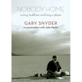 Nobody Home: Writing, Buddhism, and Living in Places