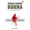 Tragic Nation Burma: Why and How Democracy Failed