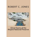 Ghost Towns of the Mojave National Preserve