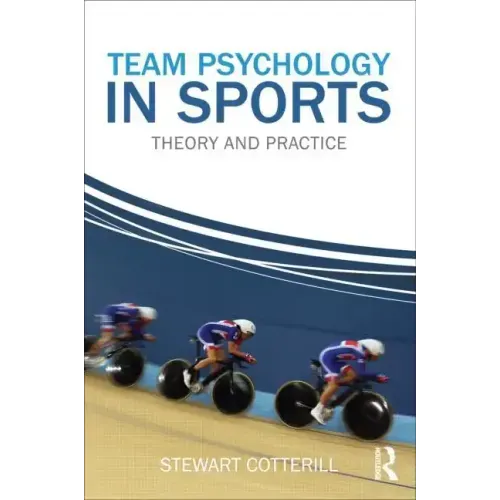 Team Psychology in Sports: Theory and Practice