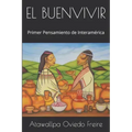 El Buenvivir: Primer Pensamiento de Interamérica