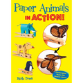 Paper Animals in Action!: Clothespins Make the Models Move!