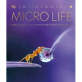 Micro Life: Miracles of the Miniature World Revealed