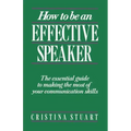 How to Be an Effective Speaker