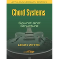 Chord Systems - Sound and Structure: 40th Anniversary Edition