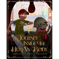 A Journey Inside the Human Body: Children science story full of medical and anatomy information.