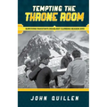 Tempting the Throne Room: Surviving Pakistan's Deadliest Climbing Season 2013