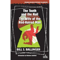 The Tooth and the Nail / The Wife of the Red-Haired Man