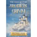 The Very Best of Brothers Grimm In Spanish and English (Translated)