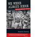 We Were Always Here: A Mexican American's Odyssey