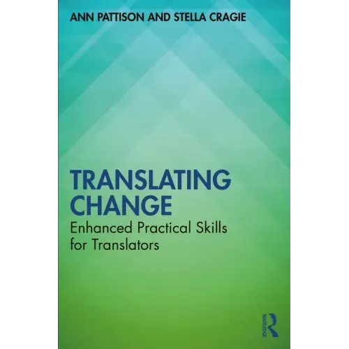 Translating Change: Enhanced Practical Skills for Translators