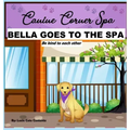 Bella Goes To The Spa: Be kind to each other