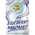 Blueberry Pancakes: The Novel