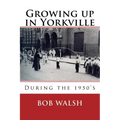 Growing Up in Yorkville: During the 1950s
