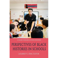 Perspectives of Black Histories in Schools