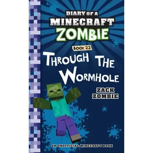 Diary of a Minecraft Zombie Book 22: Through the Wormhole