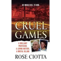 Cruel Games: A Brilliant Professor, a Loving Mother, a Brutal Murder
