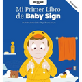 Mi Primer Libro de Baby Sign Vol. I