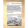 Boxing Reviewed; Or, the Science of Manual Defence, Displayed on Rational Principles. Comprehending a Complete Description of the Principal Pugilists,