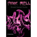 Pink Hell: Breast Cancer Sucks